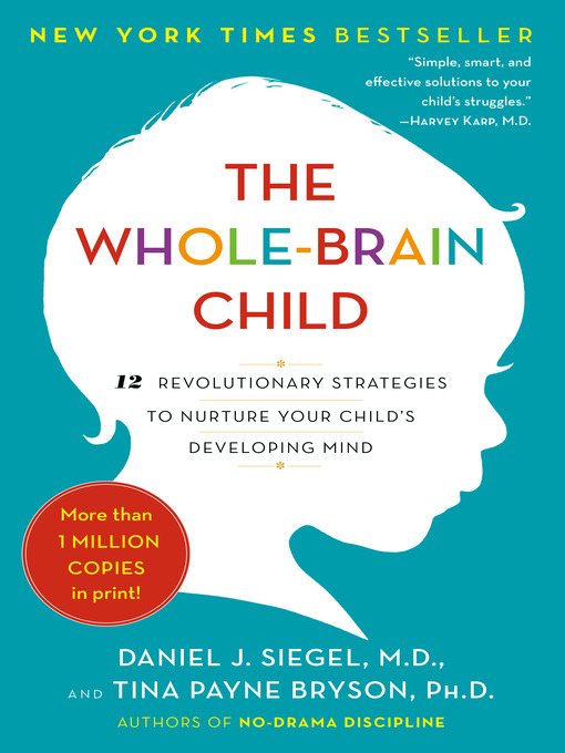 Title details for The Whole-Brain Child by Daniel J. Siegel - Wait list